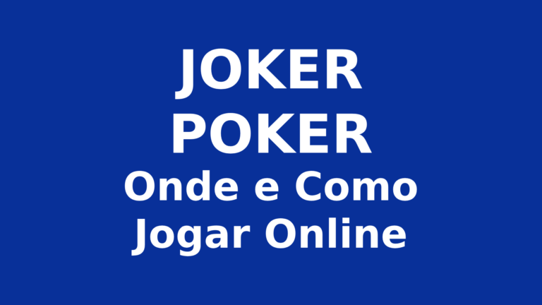 Joker Poker: Como e Onde Jogar OnlineJoker Poker: